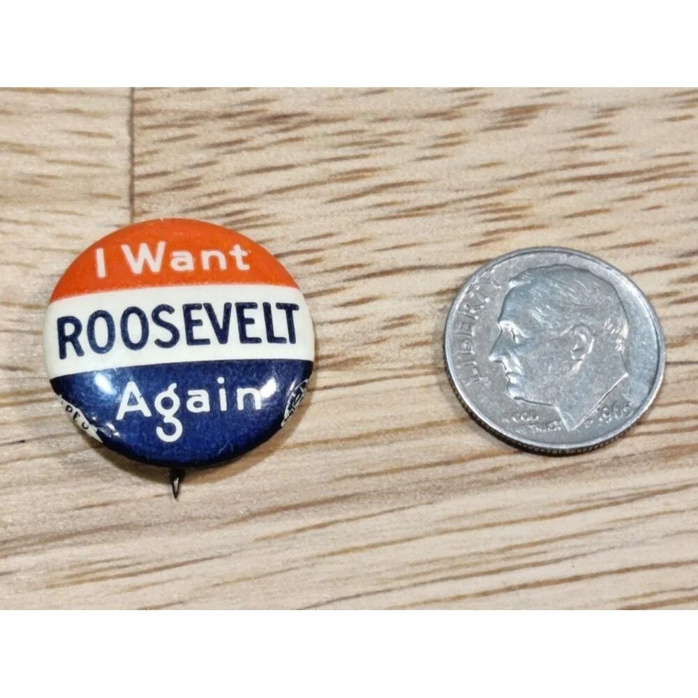 I Want Roosevelt Again Campaign Button 30's/40's Vintage Red White & Blue
